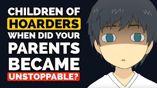 Children of Hoarders, When Did Your Parents Go beyond the Point of No Return? - Reddit Podcast