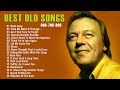 Matt Monro, Elvis Presley, Tom Jones, Engelbert Humperdinck, Paul Anka ♫ Best Of Oldies But Goodies