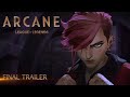 Arcane: Final Trailer