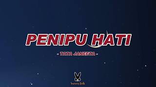 Download lagu Penipu Hati - Tata Janeeta (Mix Lirik)