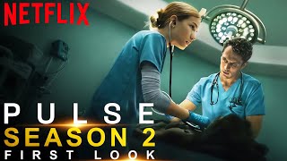 Pulse Season 2 First Look | Pulse | SEASON 2 | FIRST LOOK | Netflix Release