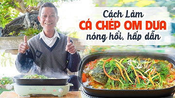 Ông Thọ Làm Món Cá Chép Om Dưa Thơm Ngon Chuẩn Vị | Braised Carp With Pickles