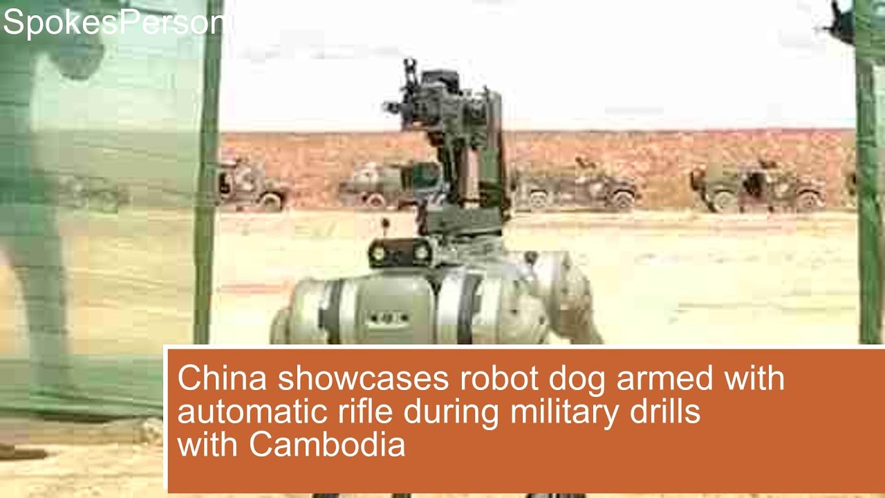 China showcases robot dog armed with automatic rifle during military drills with Cambodia