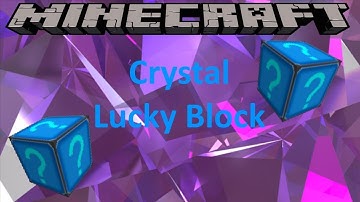 CRYSTAL LUCKY BLOCK - MINECRAFT 1.8.9 (MOD SHOWCASE)
