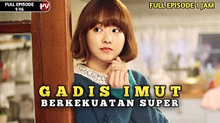 KISAH ASMARAH GADIS IMUT BERKEKUATAN SUPER