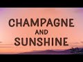 [1 HOUR 🕐 ] PLVTINUM - Champagne and Sunshine (Lyrics) feat. Tarro