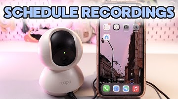 How to Create and Adjust Recording Schedules on TP-Link Tapo C210: Tips You Didn