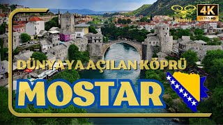 [4K] | 🇧🇦 MOSTAR | Bosna Hersek'in Dünyaya Açılan Köprüsü |