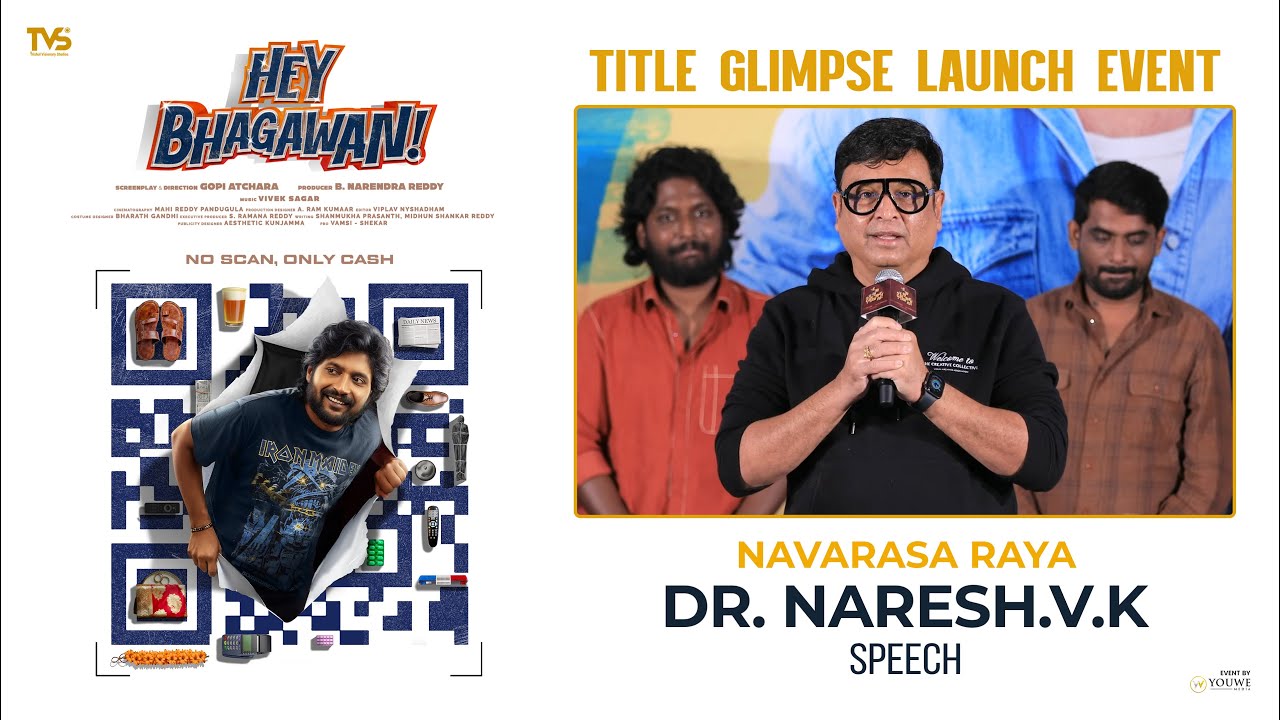 Navarasa Raya DR. Naresh.V.K Speech at Hey Bhagawan Title Glimpse Launch Event | YouWe Media