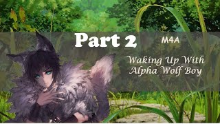 Download Lagu Waking Up With Alpha Wolf Boy [Part 2] [M4A] ASMR MP3