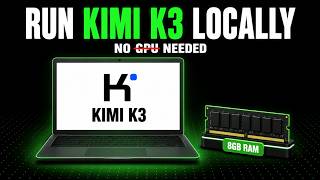 Run a Kimi K3 on 8GB RAM (No GPU) screenshot 4