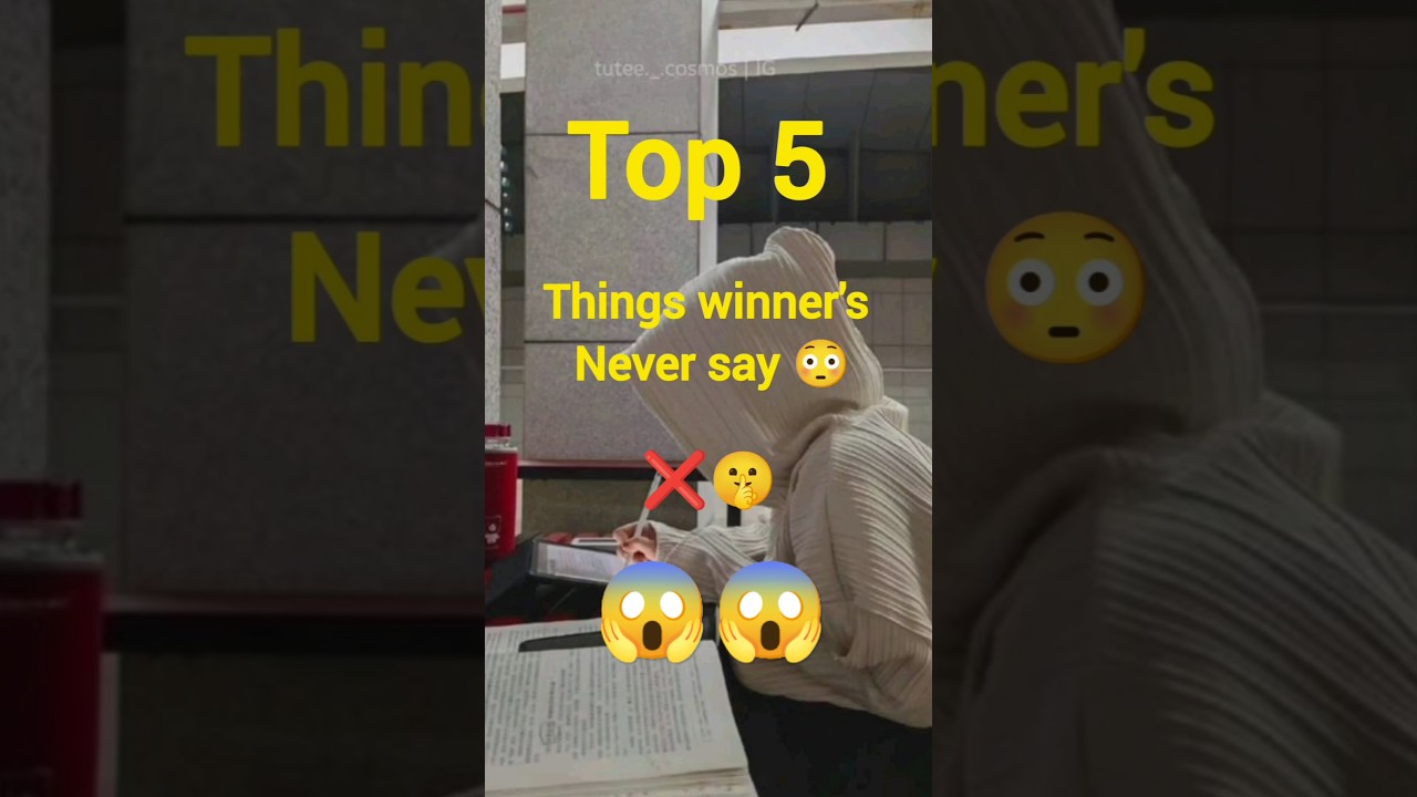 Things winner's never 🤫say |study motivation |😱