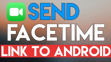 How To Send FaceTime Link To Android