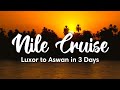 NILE CRUISE, EGYPT (2022) | 3-Day Nile Cruise from Luxor to Aswan (Full Guide)