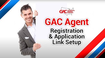 GAC Agent Registration and Application Link Setup