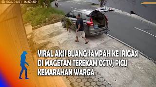 MAGETAN Viral Video of Dumping Garbage into Irrigation System in Magetan Captured on CCTV, Sparki...