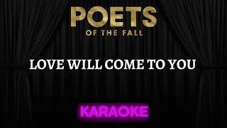 Poets of the Fall - Love Will Come To You [Karaoke] (Instrumental Lyrics)