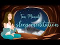 Sleep in Ten Minutes (Guided Meditation)