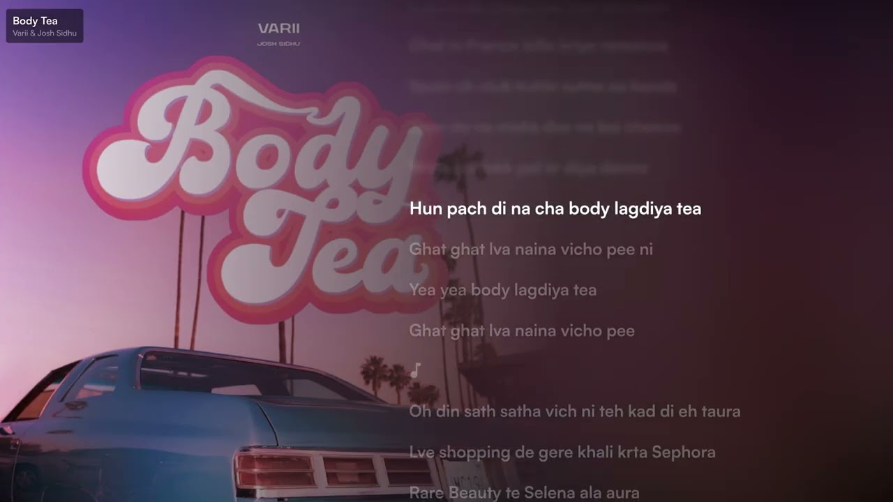 BODY TEA - VARII, JOSH SIDHU ( LYRICS )