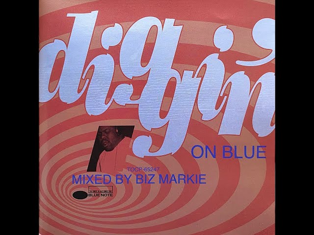 DIGGIN' ON BLUE』MIXED BY BIZ MARKIE（1999） - YouTube