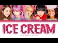 BLACKPINK Ice Cream (with Selena Gomez) Lyrics (블랙핑크 Ice Cream 가사) [Color Coded Lyrics/Han/Rom/Eng]