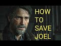 The Last Of Us Part 2 Alternative Story - HOW TO SAVE JOEL!