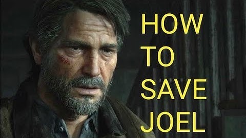 The Last Of Us Part 2 Alternative Story - HOW TO SAVE JOEL!