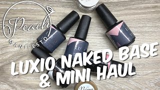 Luxio Naked Base & Mini Haul 💅🏻