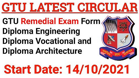 GTU Latest Circular | GTU Remedial Exam Form of Winter-2021 Examination | DE | DA | DV | 14/10/2021