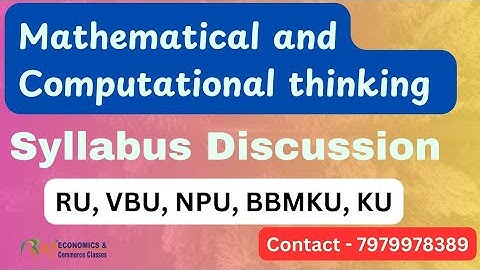 Mathematical and Computational thinking | Syllabus Discussion | B.Com Sem 1 | RU, VBU, NPU