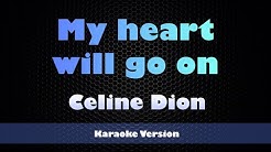 Celine Dion - My heart will go on (Karaoke version)  - Durasi: 4:41. 