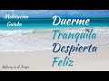 Meditación Guiada - DUERME Tranquila DESPIERTA Feliz