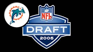2005 Miami Dolphins First Round