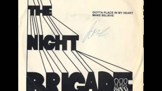 the night brigade - gotta place in my heart