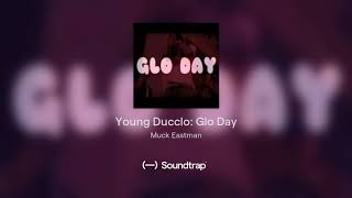 Young Ducclo: Glo Day