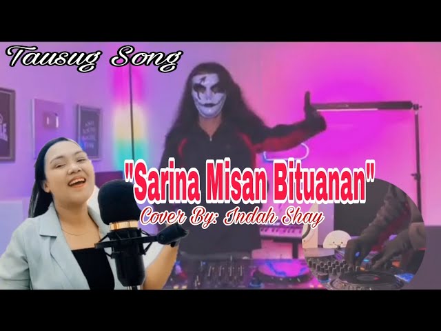 Sarina Minsan Bituwanan|Indah Shay|Tausug Song class=
