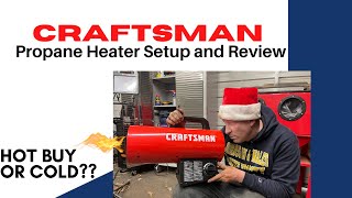 Craftsman 60,000 BTU Propane Heater Set Up And Review!!!