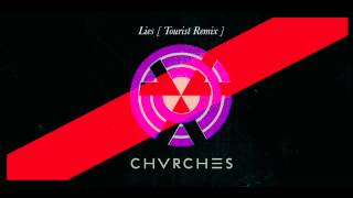 Vignette de la vidéo "CHVRCHES - Lies (Tourist Remix)"