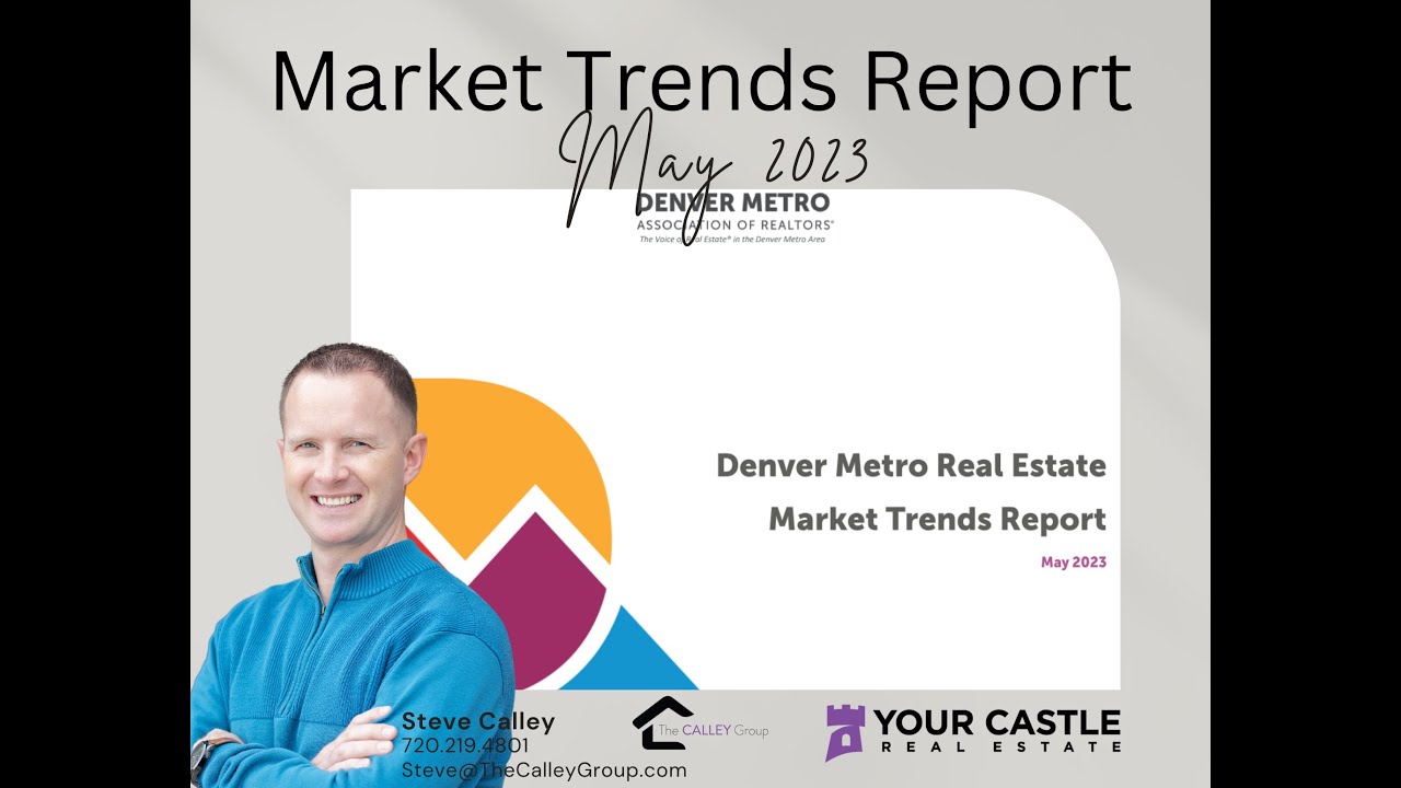 Denver Metro Real Estate Market Trends Report - May 2023