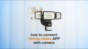 How To Connect Onforu Floodlight Camera to Onforu Home APP