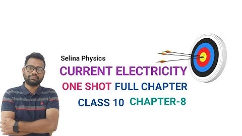 ICSE PHYSICS ||CLASS 10 || CURRENT ELECTRICITY ||CHAPTER-8 ||ONE SHOT ||