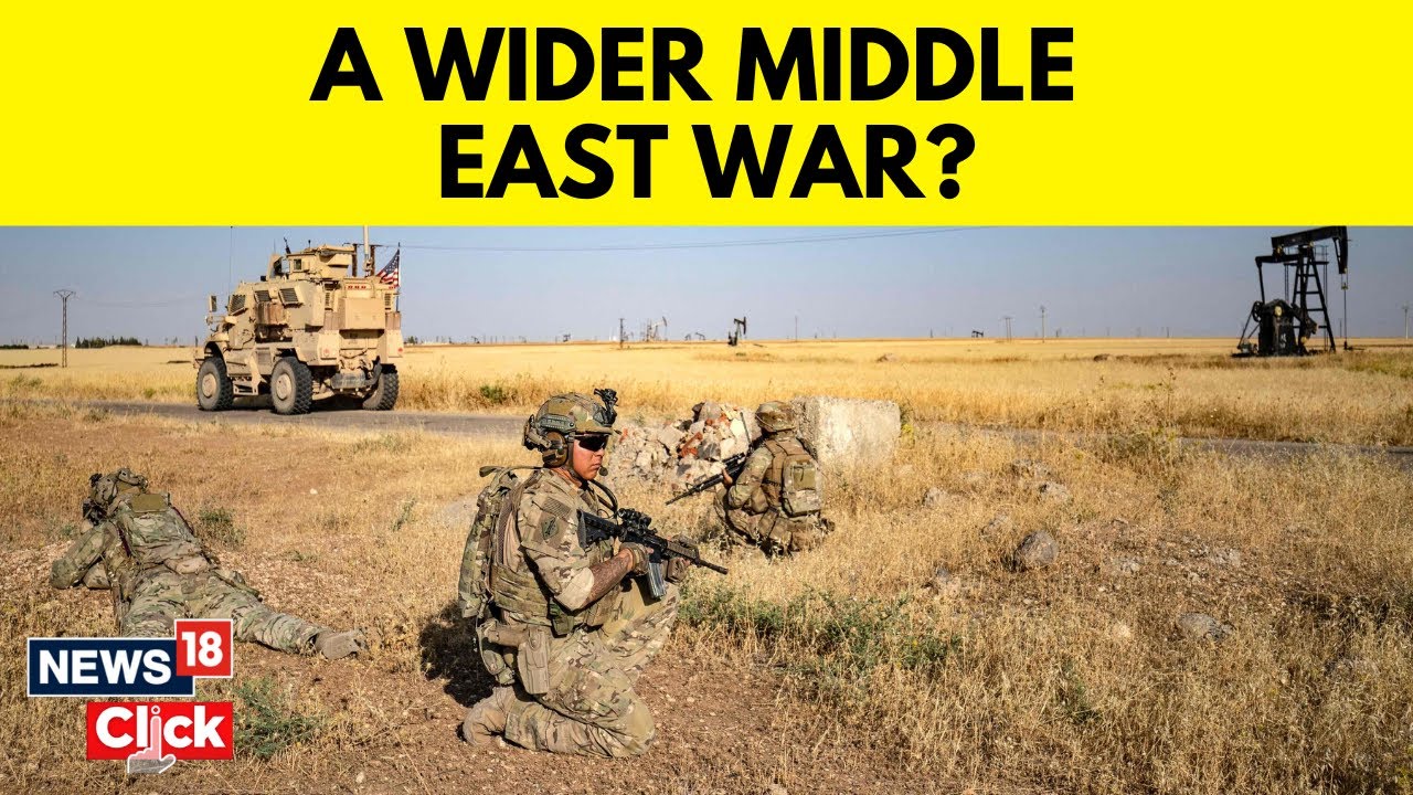 U.S.-Iran Conflict | Fears Rising Of A Widened Middle East Conflict ...