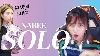 SOLO (Jennie) - Nabee Cover Phiên Bản Bựa