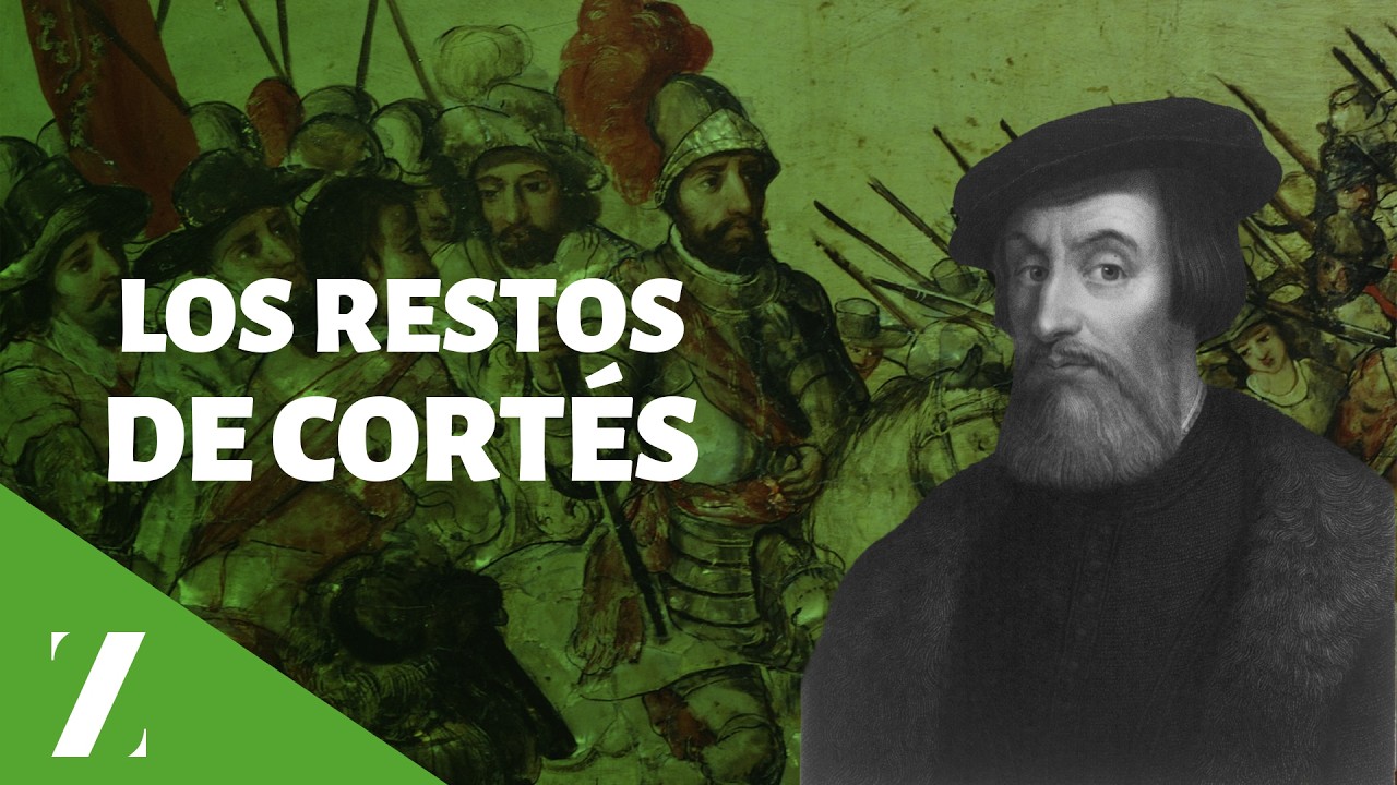 ¿Dónde Están los Restos de Cortés?