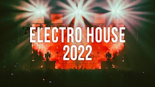New Electro House Mix 2022 - New EDM Club Music 2022