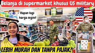 Belanja di supermarket khusus tentara Amerika Tanpa pajak dan harga lebih murah