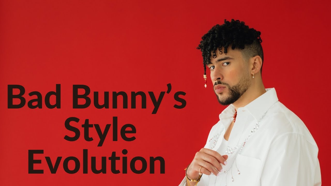 Bad Rabbit Style Bad Bunny’s Style Evolution - YouTube