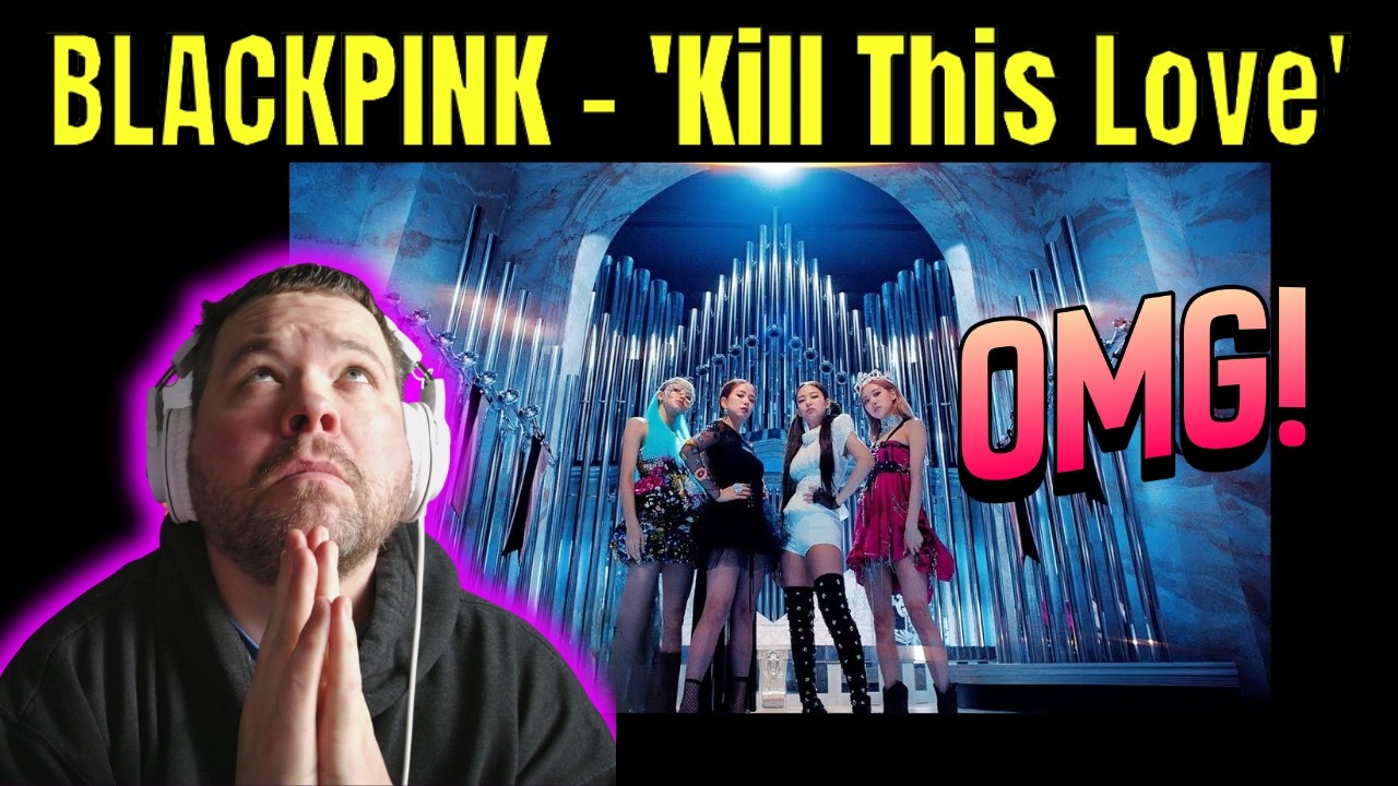 КАКАЯ ЗАХВАТЫВАЮЩАЯ ИСТОРИЯ!!!! BLACKPINK - 'Kill This Love' M/V - РЕАКЦИЯ
