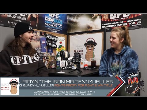 Comments From The Peanut Gallery #77: Jaidyn "The Iron Maiden" Mueller