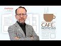 #EnVivo Café y Noticias | Un mundo enfermo